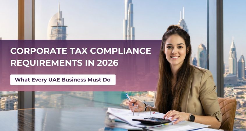 UAE Corporate Tax Compliance Requirements for Businesses in 2026 (A Practical Checklist)